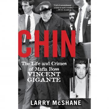 Chin: The Life and Crimes of Mafia Boss Vincent Gigante
