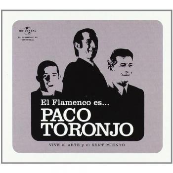 El Flamenco Es… - Paco Toronjo