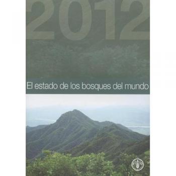 El Estado de los bosques del mundo