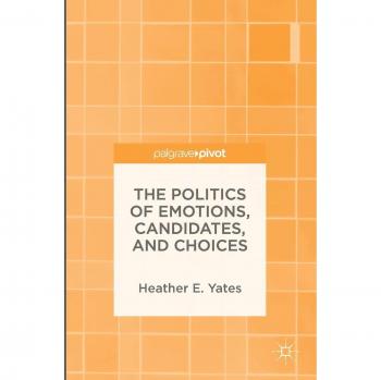 The Politics of Emotions, Candidates and Choices