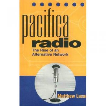 Pacifica Radio: The Rise of an Alternative Network