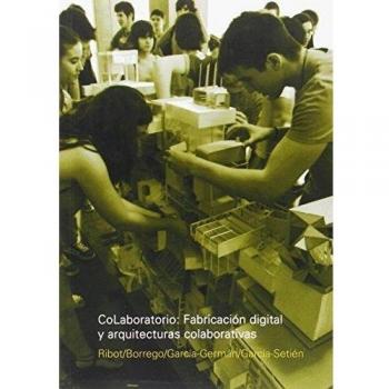Colaboratorio: Fabricación digital y arquitecturas colaborativas