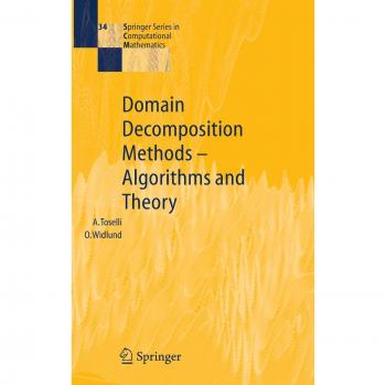 Domain Decomposition Methods: Algorithms and Theory (Springer Computational Mathematics Series)