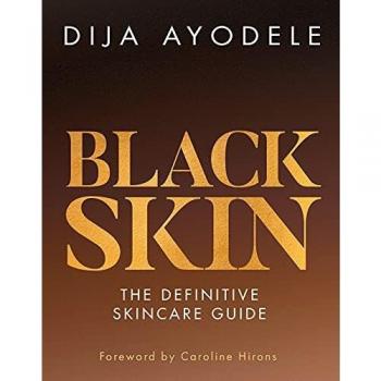 Black Skin: The definitive skincare guide