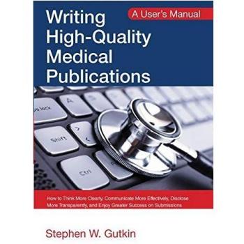 Writing High-Quality Medical Publications: A User's Manual