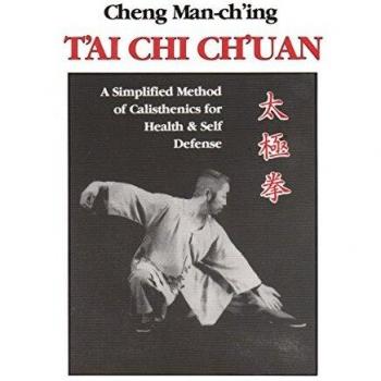 T'ai Chi Ch'uan: A Simplified Method of Calisthenics for Health & Self Defense