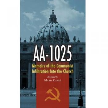 AA-1025: Memoirs of the Communist Infiltration Into the Church