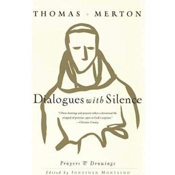 Thomas Merton: Dialogues with Silence - Prayers and Drawings (Rough Cut Edition)