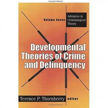 Developmental Theories of Crime and Delinquency