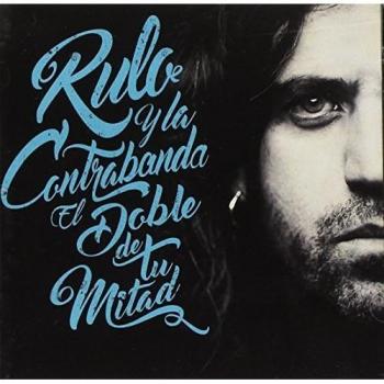 El Doble De Tu Mitad - Edición Especial - Rulo Y La Contrabanda