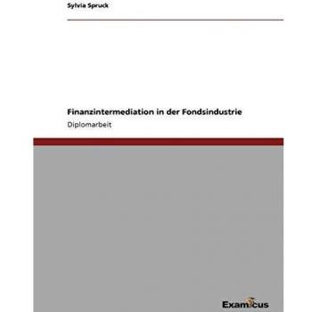 Intermediación Financiera en la Industria de Fondos - Spruck, Sylvia