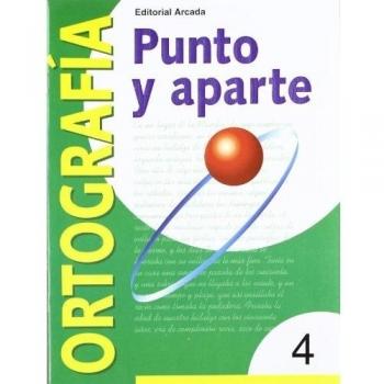 Punto Y Aparte. Ortografía 4: Serie amarilla 4