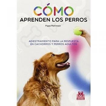 Cómo aprenden los perros. Adiestramiento para la respuesta en cachorros y perros adultos