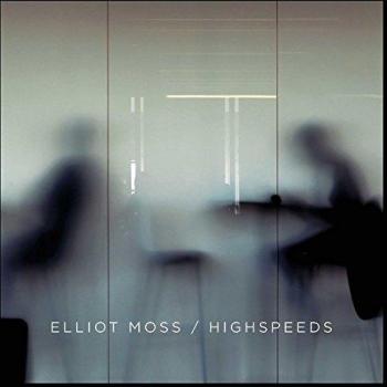 Elliot Moss Highspeeds Clear Vinyl LP PIASR825LP