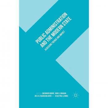 Public Administration and the Modern State: Assessing Trends and Impact
