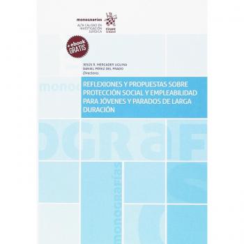 Reflexiones y Propuestas Sobre Protección Social y Empleabilidad Para Jóvenes y Parados de Larga Duración