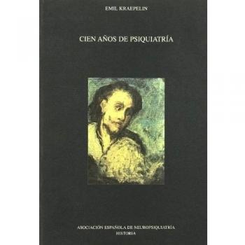 CIEN AÑOS DE PSIQUIATRIA