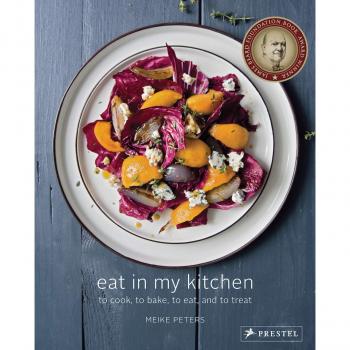 Eat in My Kitchen: To Cook, to Bake, to Eat, and to Treat