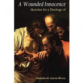 A Wounded Innocence: Sketches for a Theology of Art