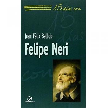 Felipe NERI. 15 Dias con: 45