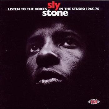 Listen To The Voices: Sly Stone In The Studio: 1965-70