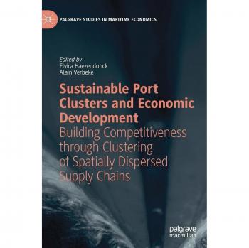 Sustainable Port Clusters and Economic Development: Building Competitiveness through Clustering of Spatially Dispersed Supply Chains