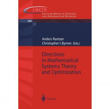 Mathematical Systems Theory and Optimization: Lecture Notes in Control and Information Sciences, Volume 286