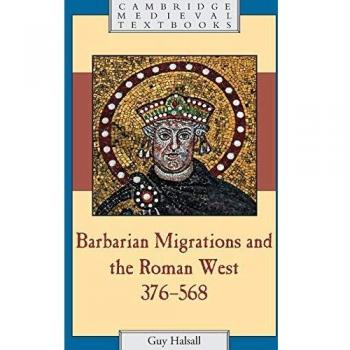 Barbarian Migrations and the Roman West, 376-568