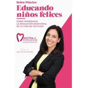 Educando niños felices: Cómo introducir la educación emocional en la vida de tus hijos