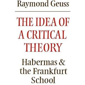 Teoría Crítica: Habermas y la Escuela de Frankfurt - Edición en Rústica