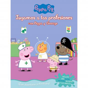 Jugando a ser mayor con Peppa y George - Vv.aa.