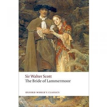 The Bride of Lammermoor: A Historical Novel by Walter Scott - Classic Literature Edition