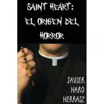 Saint Heart: el Origen del Horror