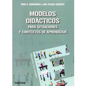 MODELOS DIDÁCTICOS: Para situaciones y contextos de aprendizaje: 146
