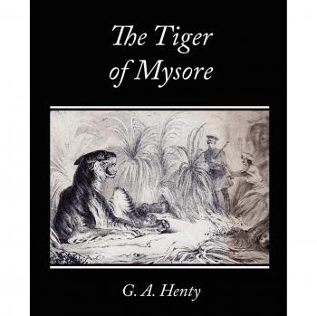 El Tigre de Mysore - Una Historia de la Guerra con Tippoo Saib (Edición en Rústica)