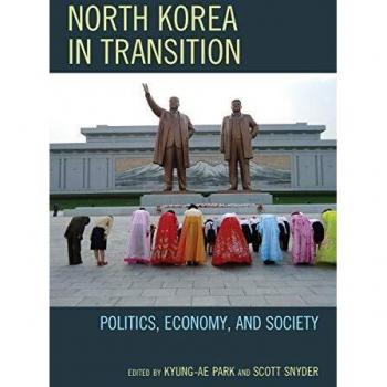 North Korea in Transition: Politics, Economy, and Society