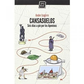 Cansasuelos: Seis días a pie por los Apeninos