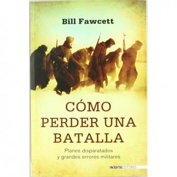 Cómo perder una batalla