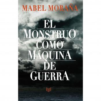 El monstruo como máquina de guerra