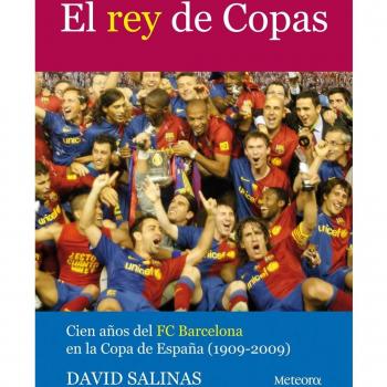 Rey De Copas, El: Cien años del FC Barcelona en la Copa de España - David Salinas