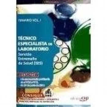 Técnico Especialista de Laboratorio. Servicio Extremeño de Salud. Temario Vol. I