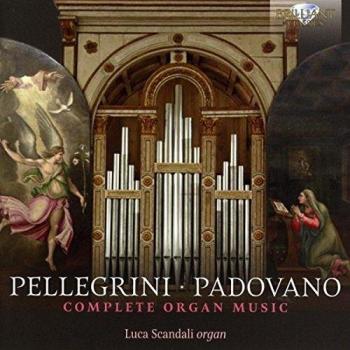 Pellegrini - padovano: complete organ music - Luca Scandali