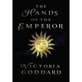 The Hands of the Emperor: A Fantasy Novel by Victoria Goddard