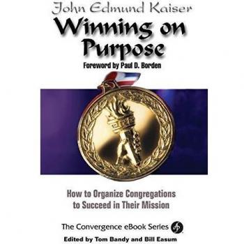 Winning On Purpose: How To Organize Congregations to Succeed in Their Mission