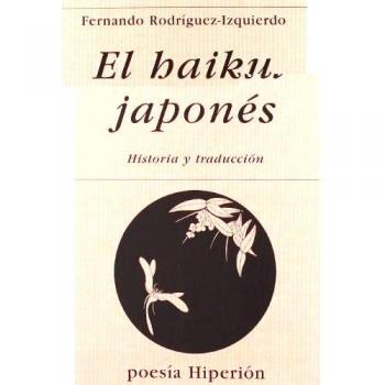El haiku japonés: historia y traducción : introducción y triunfo del haikai, breve poema sensitivo: 221