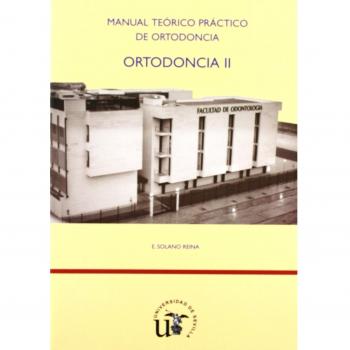 Ortodoncia II: Manual teórico práctico de ortodoncia: 58