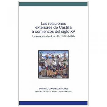 Las relaciones exteriores de Castilla a comienzos del siglo XV. La minoría de Juan II