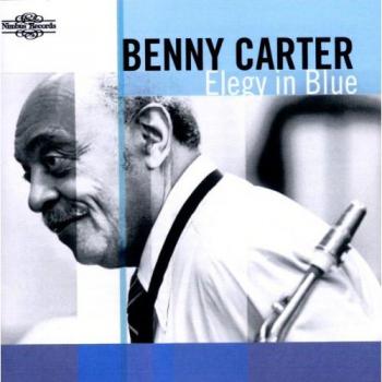 Benny Carter : Benny Carter - Elegy in Blue - Benny Carter