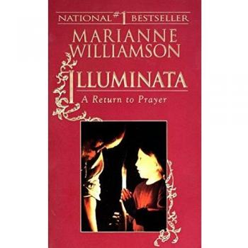 Illuminata: A Return to Prayer by Marianne Williamson - Spiritual Self-Help Book