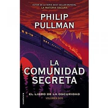 La comunidad secreta: El libro de la oscuridad. Volumen II - Philip Pullman
